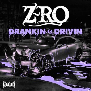 z-ro-drankin-and-drivin-album-cover-art